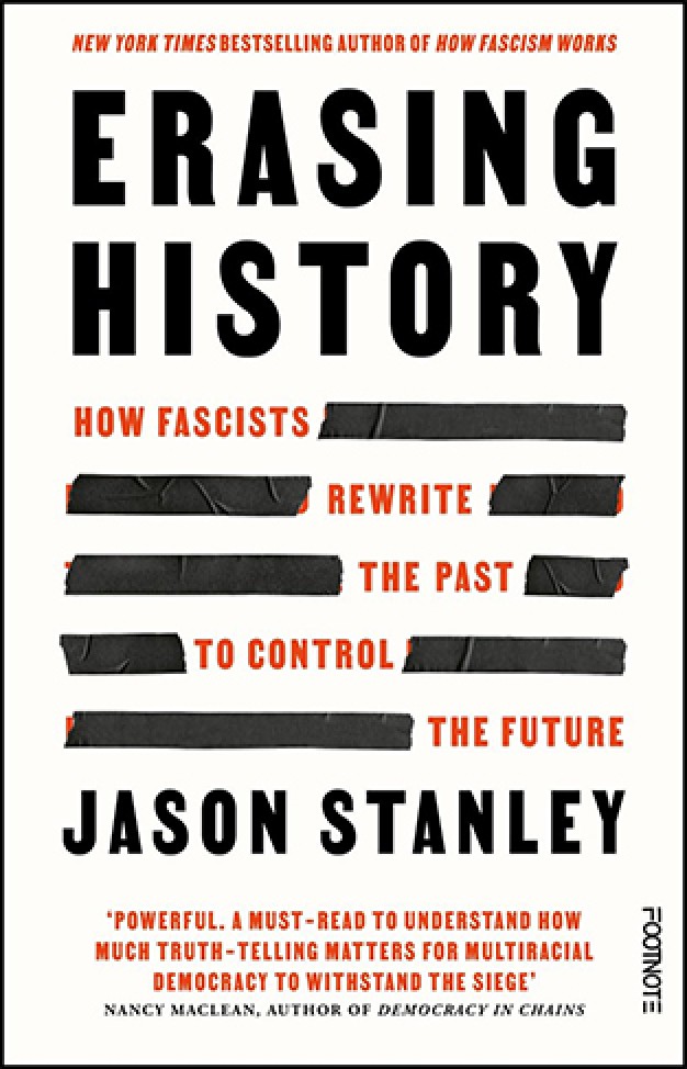 Erasing History How Fascists Rewrite the Past 